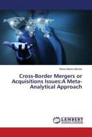 Cross-Border Mergers or Acquisitions Issues:A Meta-Analytical Approach 3659246794 Book Cover