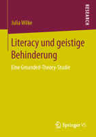 Literacy Und Geistige Behinderung: Eine Grounded-Theory-Studie 365814257X Book Cover