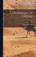 Chronique de Chypre; Volume 1 1018363416 Book Cover