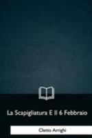 La Scapigliatura e il 6 febbrajo 1975779584 Book Cover