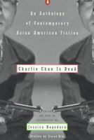 Charlie Chan Is Dead: An Anthology of Contemporary Asian American Fiction 0140231110 Book Cover
