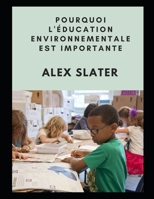 Pourquoi l'�ducation environnementale est importante null Book Cover