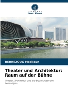 Theater und Architektur: Raum auf der Bühne (German Edition) 6208990424 Book Cover