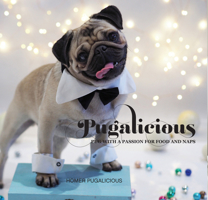 Pugalicious: Pug With A Passion For Food And Naps 1742579264 Book Cover
