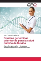 Pruebas Genomicas Prioritarias Para La Salud Publica de Mexico 3659082244 Book Cover