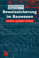 Beweissicherung Im Bauwesen: Grundlagen Checklisten Textmuster 3322802558 Book Cover
