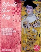 Klimt The Kiss A Grayscale Coloring Book for Adults Art Book 2: Judith Painting Artwork of Gustav Klimt | Beautiful Journal and Write Notebook of Art ... Relief Therapy (Greyscale Journal Diaries) 1677000864 Book Cover