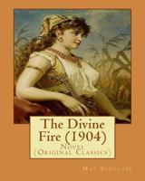 The Divine Fire 1537443356 Book Cover