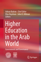 Higher Education in the Arab World: Government and Governance 3030581527 Book Cover