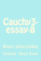 Cauchy3-Essay-8: Ways Allocatable 1493785664 Book Cover