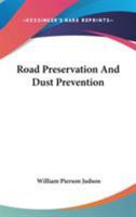 Road Preservation and Dust Prevention (Classic Reprint) 0353975869 Book Cover