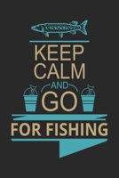 keep calm and go fishing on: Fishing Log Book for kids and men, 120 pages notebook where you can note your daily fishing experience, memories and others fishing related notes. 1713239051 Book Cover