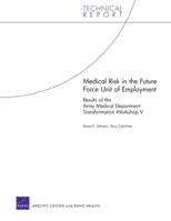 Medical Risk in the Future Force Unit of Employment: Results of the Army Medical Department Transformation Workshop V 0833039059 Book Cover
