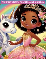 The Beautiful Princess and Unicorn B0DRL4QMTN Book Cover