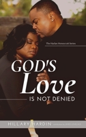 God's Love Is Not Denied 1087926122 Book Cover