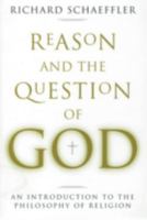 Reason and the Question of God 0824518047 Book Cover