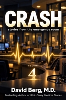 Crash: Stories From the Emergency Room: Volume 4 B0CKVW5MZS Book Cover