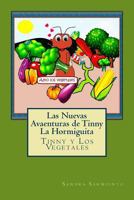 Las Nuevas Avaenturas de Tinny La Hormiguita: Tinny y Los Vegetales 1523437294 Book Cover