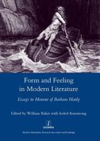Form and Feeling in Modern Literature: Essays in Honour of Barbara Hardy 1907975373 Book Cover