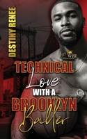 Technical Love with a Brooklyn Baller B0FJ1YBK4D Book Cover