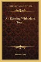 An Evening With Mark Twain 1432586467 Book Cover