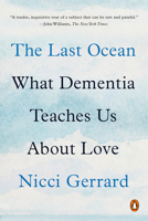 What Dementia Teaches Us About Love 0525521968 Book Cover