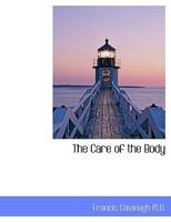 The Care of the Body 0469686707 Book Cover
