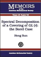 Spectral Decomposition of a Covering of Gl (R): The Borel Case 0821827758 Book Cover