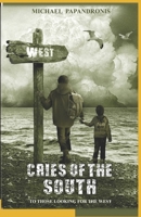 Cries of the South: To Those Looking For the West 1636520138 Book Cover