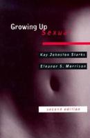 Growing Up Sexual 0673994171 Book Cover