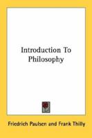 Introduction to Philosophy. Translated With the Author's Sanction by Frank Thilly 1016520115 Book Cover