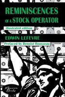 Reminiscences of a Stock Operator: The American Bestseller of Trading Illustrated by a French Illustrator 2384370030 Book Cover