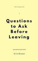 Questions to ask before leaving (The sorting series) 1726234193 Book Cover