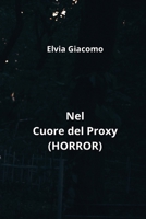 Nel Cuore del Proxy (HORROR) (Italian Edition) 9118431704 Book Cover
