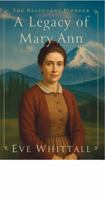 A LEGACY FOR MARY ANN: THE RELUCTANT PIONEER B0FQ3DH9QM Book Cover