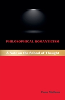 Philosophical Romanticism: A Note on the School of Thought (Western Philosophical Schools) B0GFXW7RVR Book Cover