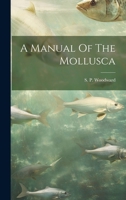 A Manual Of The Mollusca 1020185384 Book Cover