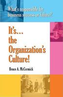 It's The Organizations Culture 1599961490 Book Cover