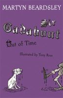 Sir Gadabout Out of Time (Sir Gadabout) 1842556150 Book Cover