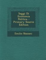 Saggi Di Economia Politica - Primary Source Edition 101807774X Book Cover
