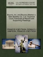 Bourns, Inc. and Bourns (Marlan) v. Allen-Bradley Co. U.S. Supreme Court Transcript of Record with Supporting Pleadings 127058197X Book Cover