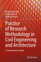 Practice of Research Methodology in Civil Engineering and Architecture: A Comprehensive Guide 3031973925 Book Cover