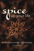 SPICE Up Your Life: Reflections on the Testimonies 159498168X Book Cover