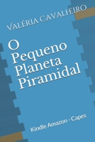 O Pequeno Planeta Piramidal B08M24VFGJ Book Cover