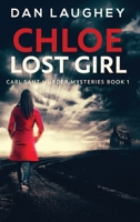 Chloe - Lost Girl: Large Print Hardcover Edition 4867453161 Book Cover