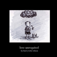 Love Unrequited 0955975220 Book Cover