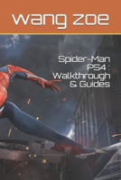 Spider-Man PS4 : Walkthrough & Guides 1697792804 Book Cover