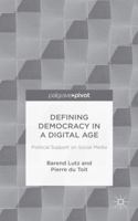 Defining Democracy in a Digital Age: Political Support on Social Media 1137496185 Book Cover