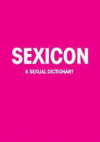 Sexicon: A Sexual Dictionary 9185869686 Book Cover
