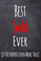 Best Bowler Ever (If Destroyed Even More True): The perfect gift for the professional in your life - Funny 119 page lined journal! 1711317403 Book Cover